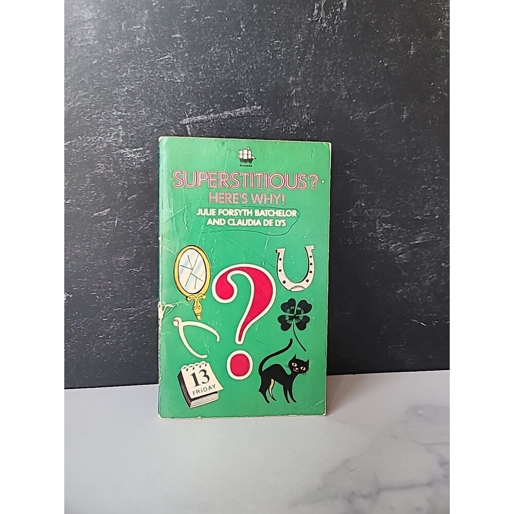Superstitious? Here's Why! By Julie Forysth Batchelor And Claudia De Lts...